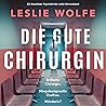 Die gute Chirurgin