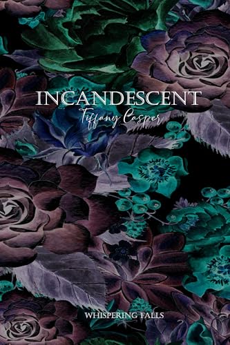 Incandescent (Whispering Falls Book 1)