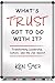 What’s TRUST Got to Do with...