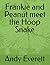 Frankie and Peanut meet the Hoop Snake by Andy Everett