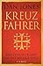 Kreuzfahrer: Der epische Kampf um das Heilige Land (German Edition)