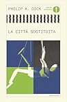 La città sostituita (Italian Edition) La città sostituita (Italian Edition)