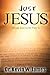 Just Jesus by Kevin Wayne James
