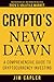 Crypto’s New Dawn by Jim Capler