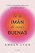 Sé tu imán de cosas buenas (Autoayuda) by Amber Lyon
