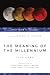 The Meaning of the Millennium: Four Views (Spectrum Multiview Book Series)