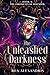 The Unleashed Darkness: An ...