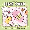 Cozy Vibes: Coloring Book for Adults and Kids (Cozy Spaces Coloring) Cozy Vibes: Coloring Book for Adults and Kids (Cozy Spaces Coloring)