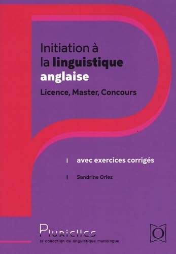 Initiation à la linguistique anglaise: Licence, Master, Concours - Avec exercices corrigés (Paperback)