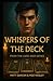 Whispers of the Deck: The C...