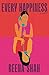 Every Happiness by Reena Shah