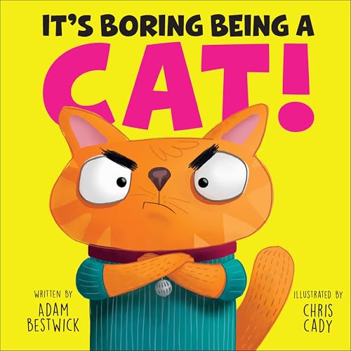 It's Boring Being a Cat! (Sunbird Picture Books Series #8)