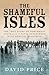 The Shameful Isles by David Price