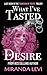 What I've Tasted of Desire ...