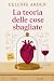 La teoria delle cose sbagliate (Italian Edition)