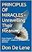 PRINCIPLES OF MIRACLES - Unravelling Their Meaning: From Chapter 1, "A COURSE IN MIRACLES" - COMPLETE & ANNOTATED EDITION