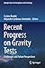 Recent Progress on Gravity Tests: Challenges and Future Perspectives (Springer Series in Astrophysics and Cosmology)