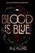 Blood is Blue: A contemporary mafia romance