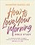 How to Love Your Morning Bible Study by Jennifer Dukes Lee
