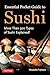 Essential Pocket Guide to Sushi: More Than 300 Types of Sushi Explained!