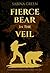 Fierce Bear in the Veil (Shapeshifters from the South Book 3)