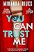 You Can Trust Me: a gripping psychological thriller you won't want to put down