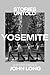 Yosemite: Stories Untold