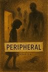 Peripheral: A Psy...