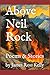 Above Neil Rock: Stories & ...