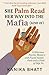 She Palm Read Her Way Into the Mafia (Kind Of) : A Hilarious Psychic Mystery with Found Family Feels and a Dash of Déjà Vu