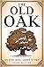THE OLD OAK: An Enduring Sh...