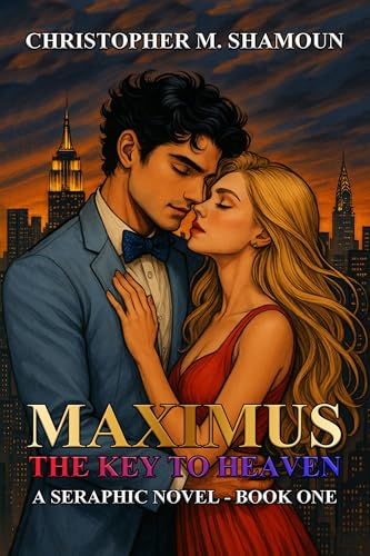 Maximus - The Key to Heaven - Special Edition (Seraphic Novels - Special Editions Book 2)