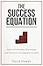 The Success Equation: How t...