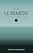 Tu es le Remède: Un chemin ...