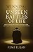 Winning the Unseen Battles of Life by Femi Elijah