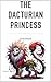 The Dacturian Princess: Sec...