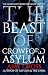 The Beast of Crowford Asylum