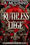 Ruthless Liege