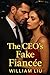 The CEO’s Fake Fiancée