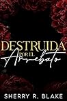 Destruida Por El ...