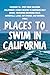 Places to Swim in Californi...