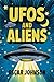 UFOs and ALIENS by Oscar Johnson
