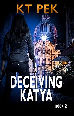 Deceiving Katya (Into the Crossfire, #2)