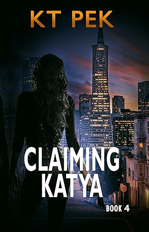 Claiming Katya (Into the Crossfire, #4)