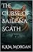 The Curse of Baile na Scáth...