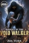Bought by the Void Walker (Monsters' Bride Market) Book cover for Bought by the Void Walker (Monsters' Bride Market)
