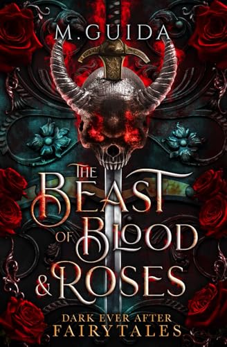 Beast of Blood & Roses (Dark Ever After Fairytales, #1)