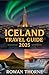 Iceland Travel Guide 2025 by Rowan Thorne