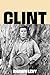 Clint by Shawn Levy Clint by Shawn Levy