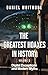 The Greatest Hoaxes in History: Digital Deceptions and Modern Myths : Book 3: True Stories of Cyber Hoaxes and Digital Folklore That Fooled the World